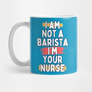 I am not a barista Mug